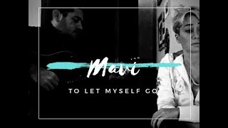 To Let Myself Go - Mavi ft. Hasan Meten Resimi