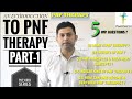 AN INTRODUCTION TO PNF THERAPY ( PART-1 )
