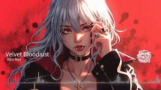 Kira Nyx Velvet Bloodlust Dark J-Rock Industrial Cyberpunk Anthem