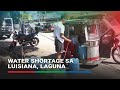 Water shortage sa Luisiana, Laguna | ABS-CBN News