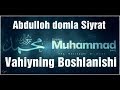 Vahiyning boshlanishi 9-Dars Abdulloh domla Siyrat