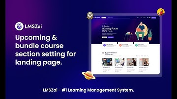 Upcoming & Bundle Course Section Setting for Landing Page | LMSZai | Learning Management System