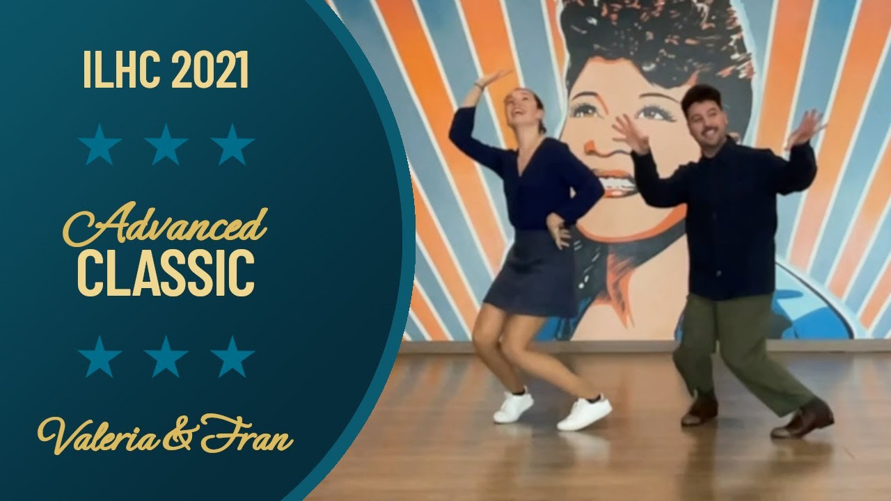 Valeria & Fran - Advanced Classic Lindy Hop - ILHC 2021