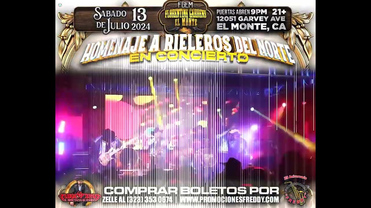 LOS RIELEROS DEL NORTE EN FLORENTINE GARDENS EL MONTE SABADO 13 DE los-rieleros-del-norte-en-florentine-gardens-el-monte-sabado-13-de