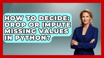 How To Decide: Drop Or Impute Missing Values In Python? - Python Code School