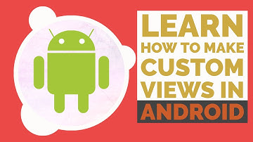 Learn how to make custom views in Android