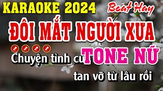 Đôi Mắt Người Xưa Karaoke Tone Nữ Beat Chuẩn | Đình Long Karaoke