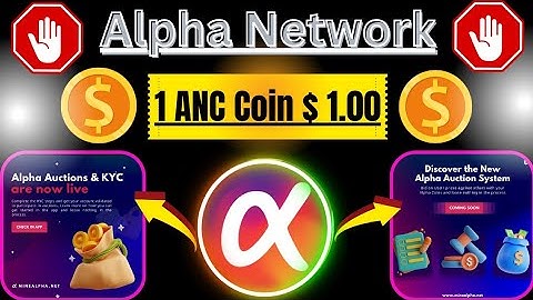 Alpha Network mining App New Update 🤑 Alpha KYC Update Coming Soon 1 ANC $ 1.00 USD 🤑