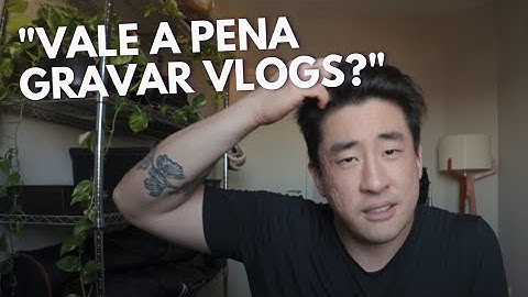 VLOG 2 - Vale a pena gravar vlogs? Minha opinião sincera!