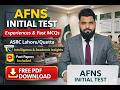AFNS Initial Test Experiences & Past & Most Repeated Today Past Mcqs 15--May 2026 Academic Mcqs