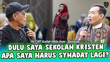 DULU SAYA SEKOLAH KRISTEN APA SAYA HARUS SYAHADAT LAGI? - MT Arafah Bandung