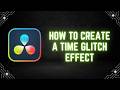 DaVinci Resolve Tutorial: How to Create a Time Glitch Effect