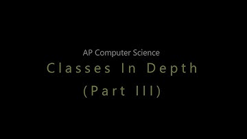APCS: Unit 5: Classes In Depth (Part 3) [Interfaces]