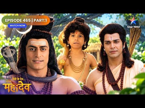 Devon Ke Dev Mahadev | Jab Urmila Ne Lakshman Ko Samjha Chor! | Full Ep. 465 | Part 01