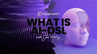 What is AI-DSL? - SingularityNET