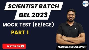 MOCK TEST (EE/ECE)-PART 1 | BEL-2023 | Scientist Batch | Manish Kumar Singh