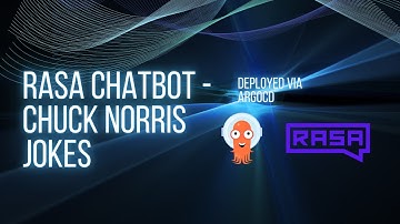 Rasa Chatbot - Adding Chuck Norris Jokes & ArgoCD Deploy