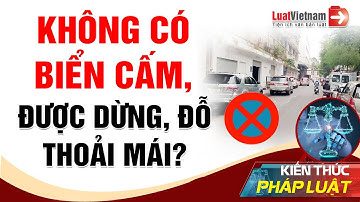 Không Có Biển Cấm, Dừng - Đỗ Xe Ở 11 Nơi Này Vẫn Bị Phạt!  | LuatVietnam