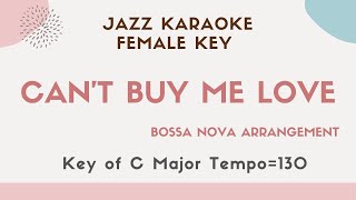 Can't buy me love - Bossa nova arrangement KARAOKE (backing track) - female key #Beatles #Jazz