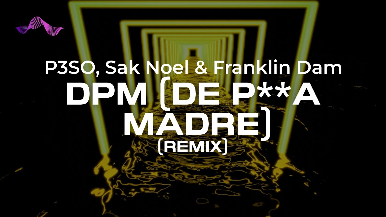 Watch P3SO, Sak Noel & Franklin Dam - DPM (Remix) (lyrics) on YouTube Watch P3SO, Sak Noel & Franklin Dam - DPM (Remix) (lyrics) on YouTube