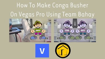 How To Make Conga Busher On Vegas Pro 23.0 Using Team Bahay