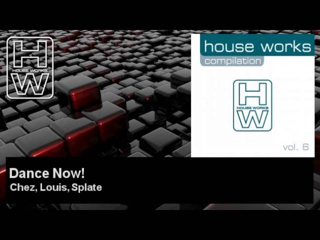 Watch Chez, Louis, Splate - Dance Now! on YouTube Watch Chez, Louis, Splate - Dance Now! on YouTube
