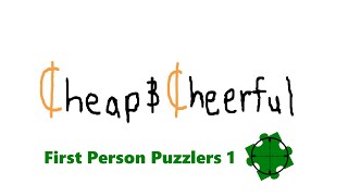 Cheap & Cheerful - First Person Puzzlers 1 - Portal, Antichamber, Quantum Conundrum