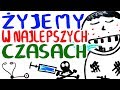 Yjemy w najlepszych czasach  kiedy to byo nieprzyjemnie 