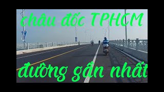 Châu đốc đi TPHCM tuyến đường gần nhất