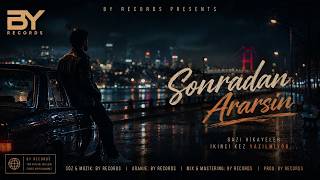Sonradan Ararsın - By Records 
