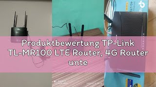 Produktbewertung TP-Link TL-MR100 LTE Router, 4G Router unterstützt SIM Karten, 4G Cat4 bis zu 150 M