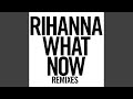 What Now (R3hab Edit)