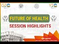 Session 1 Recap: Exploring the Evolving Healthcare Sector &amp; the Future of health | Y20 Consultation