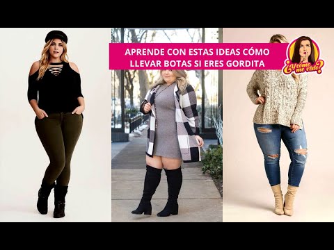 C MO LLEVAR BOTAS SI SOY GORDITA O TENGO CUERPO DE PERA YouTube