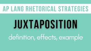 Juxtaposition: Explanation, Effects, Example | AP Lang Rhetorical Strategies