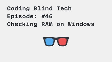 Episode #46: JAWS Screen Reader- Check RAM on Windows 10 and get Live Feedback