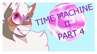 Time Machine | Warriors Cannon and OC MAP | part 4