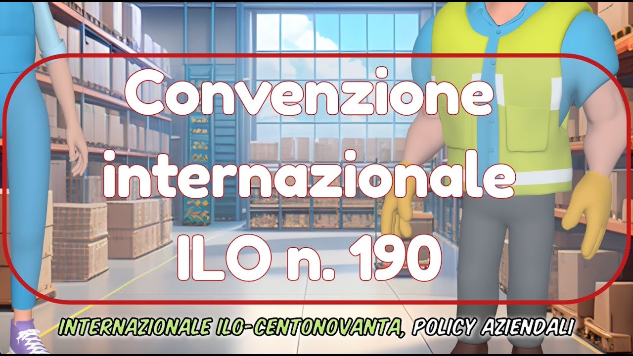 Molestie sul Lavoro: I Diritti che (non) Conosci – Convenzione ILO 190