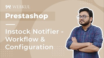 Prestashop Instock Notifier - Workflow & Configuration