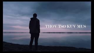 Video thumbnail of "THOV TSO KUV MUS (COVER) - TUPAO"