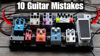10 Guitar Mistakes You STILL Make (And How to Fix Every One)