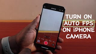 How to turn on Auto FPS on iPhone Camera