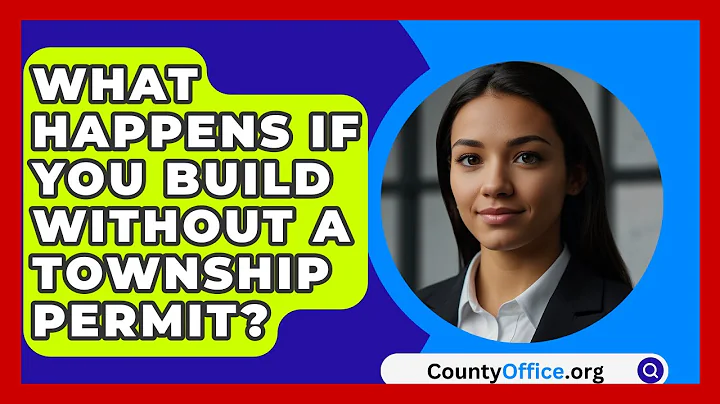 What Happens If You Build Without A Township Permit? - CountyOffice.org