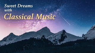 ★45min★Sweet Dreams with Classical Music: Brahms, Saint, Schumann,Mendelssohn | Relax, Sleep,Healing