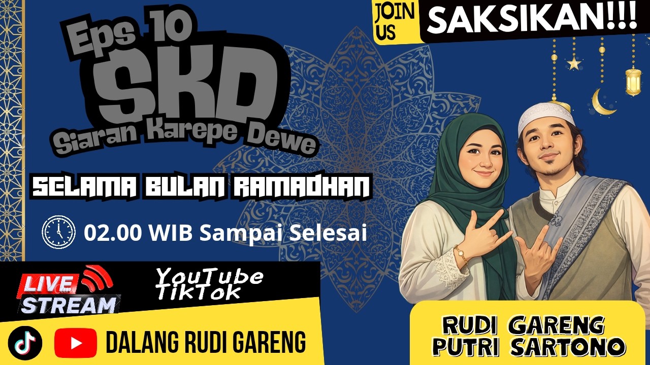 SPESIAL RAMADHAN SIARAN KAREPE DEWE KI RUDI GARENG & PUTRI SARTONO & CAK LOWO EPS 10