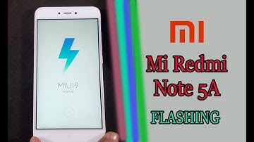 How to flashing Xiaomi  Redmi Note 5A?