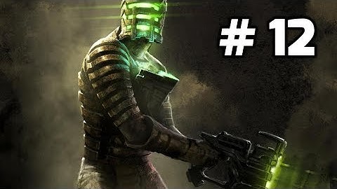 Dead Space Walkthrough Part 12