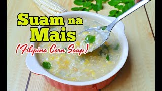 Suam na Mais (Corn Soup)