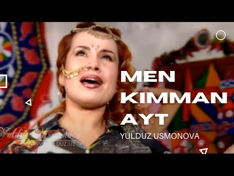 Yulduz Usmonova - Men kimman ayt | Юлдуз Усмонова - Мен кимман айт