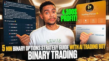 5 MIN BINARY OPTIONS STRATEGY GUIDE WITH AI TRADING BOT | 4,200$ PROFIT! | BINARY TRADING